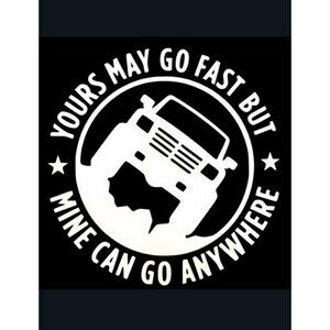 Mine Can Go Anywhere Vinyl Decal 4x4 Jeep Truck White Pink Blue Red